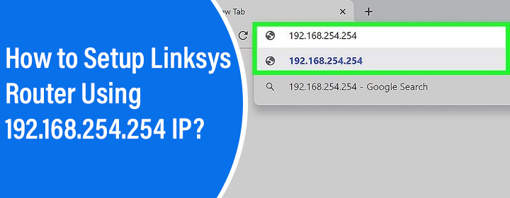 Setup Linksys Router Using 192.168.254.254 IP