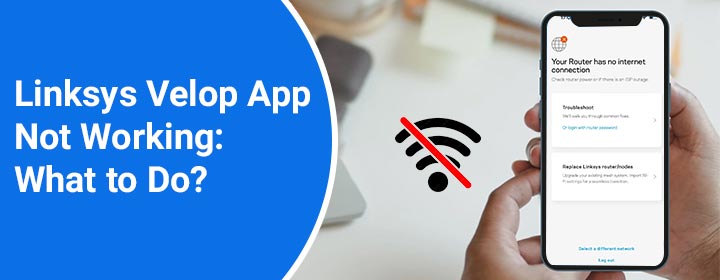 linksys velop app not working