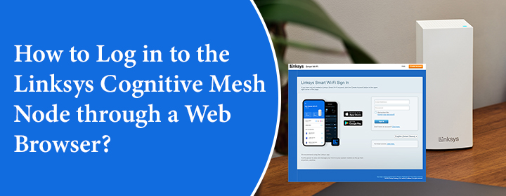 Log in to Linksys Cognitive Mesh node
